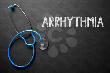 Medical Concept: Arrhythmia - Text on Black Chalkboard with Blue Stethoscope. Black Chalkboard with Arrhythmia - Medical Concept. 3D Rendering.
