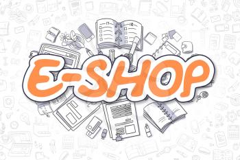 Orange Text - E-Shop. Business Concept with Doodle Icons. E-Shop - Hand Drawn Illustration for Web Banners and Printed Materials. 