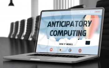 Modern Conference Room with Laptop Showing Landing Page with Text Anticipatory Computing. Closeup View. Toned Image. Blurred Background. 3D Illustration.