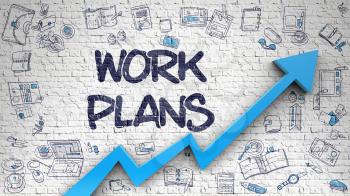 Work Plans - Business Concept with Doodle Icons Around on Brick Wall Background. Work Plans - Line Style Illustration with Hand Drawn Elements. 