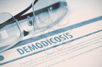 Demodicosis - Printed Diagnosis on Blue Background and Specs Lying on It. Medical Concept. Blurred Image. 3D Rendering.