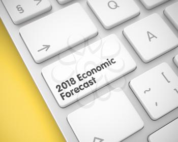 2018 Economic Forecast Keypad on the Modern Laptop Keyboard. Laptop Keyboard Keypad Showing the Text 2018 Economic Forecast. Message on Keyboard White Button. 3D Illustration.