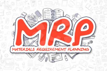 Doodle Illustration of Mrp - Materials Requirement Planning, Surrounded by Stationery. Business Concept for Web Banners, Printed Materials. 