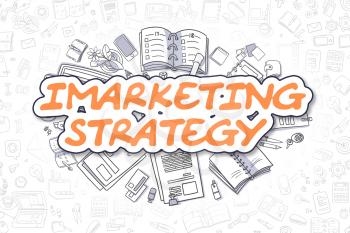 Imarketing Strategy - Hand Drawn Business Illustration with Business Doodles. Orange Word - Imarketing Strategy - Doodle Business Concept. 