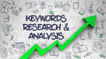 Keywords Research And Analysis - Modern Style Illustration with Doodle Elements. White Brickwall with Keywords Research And Analysis Inscription and Green Arrow. Increase Concept. 3d.