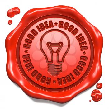 Good Idea Slogan with Light Bulb Icon - Stamp on Red Wax Seal Isolated on White. Business Concept.