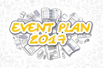 Event Plan 2017 Doodle Illustration of Yellow Text and Stationery Surrounded by Cartoon Icons. Business Concept for Web Banners and Printed Materials. 