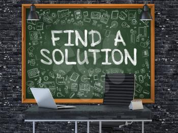 Find a Solution - Hand Drawn on Green Chalkboard in Modern Office Workplace. Illustration with Doodle Design Elements. 3D.