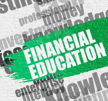 Business Education Concept: Financial Education on White Brick Wall Background with Wordcloud Around It. Financial Education. Green Message on the White Brickwall. 