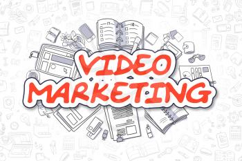 Business Illustration of Video Marketing. Doodle Red Inscription Hand Drawn Doodle Design Elements. Video Marketing Concept. 