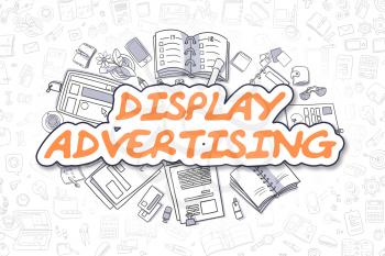 Orange Word - Display Advertising. Business Concept with Doodle Icons. Display Advertising - Hand Drawn Illustration for Web Banners and Printed Materials. 