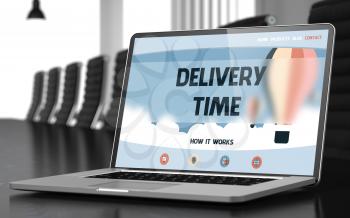 Modern Meeting Room with Laptop Showing Landing Page with Text Delivery Time. Closeup View. Toned. Blurred Image. 3D Illustration.