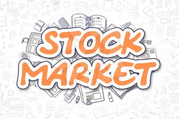 Stock Market - Hand Drawn Business Illustration with Business Doodles. Orange Text - Stock Market - Cartoon Business Concept. 