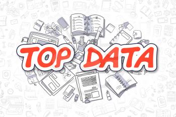 Top Data Doodle Illustration of Red Text and Stationery Surrounded by Doodle Icons. Business Concept for Web Banners and Printed Materials. 