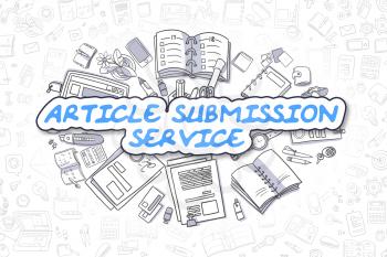 Article Submission Service - Hand Drawn Business Illustration with Business Doodles. Blue Text - Article Submission Service - Cartoon Business Concept. 