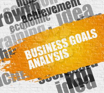 Business Education Concept: Business Goals Analysis on Brickwall Background with Wordcloud Around It. Business Goals Analysis on the Yellow Brush Stroke. 