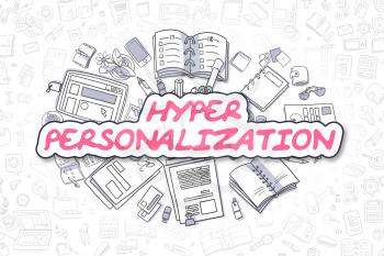 Hyper Personalization Doodle Illustration of Magenta Word and Stationery Surrounded by Doodle Icons. Business Concept for Web Banners and Printed Materials. 