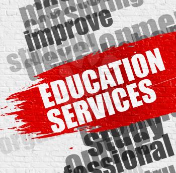 Education Concept: Education Services - on Brickwall with Wordcloud Around. Modern Illustration. Education Services. Red Message on the White Brick Wall. 