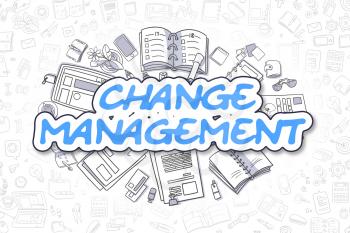 Business Illustration of Change Management. Doodle Blue Inscription Hand Drawn Doodle Design Elements. Change Management Concept. 