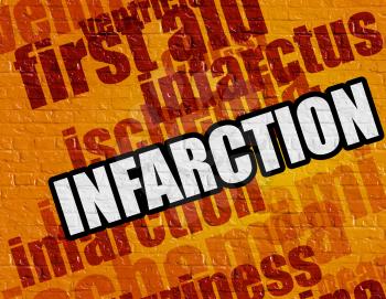Health concept: Infarction - on the Brickwall with Word Cloud Around . Yellow Wall with Infarction on it . 