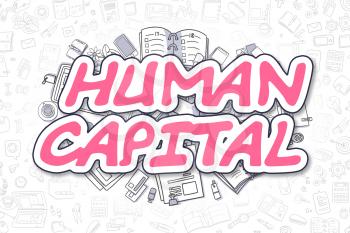 Human Capital Doodle Illustration of Magenta Text and Stationery Surrounded by Cartoon Icons. Business Concept for Web Banners and Printed Materials. 