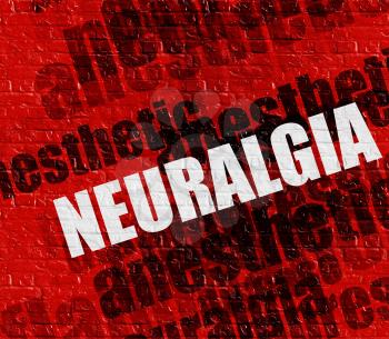 Modern health concept: Neuralgia - on Brickwall with Wordcloud Around . Red Brick Wall with Neuralgia on the it . 
