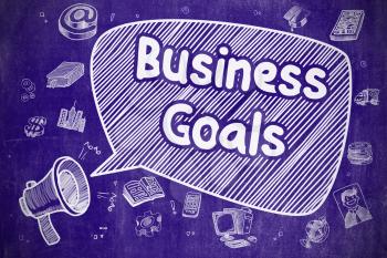 Business Goals on Speech Bubble. Hand Drawn Illustration of Shouting Loudspeaker. Advertising Concept. Business Concept. Mouthpiece with Text Business Goals. Doodle Illustration on Blue Chalkboard. 