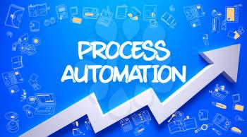 Process Automation - Enhancement Concept with Doodle Design Icons Around on Blue Wall Background. Azure Surface with Process Automation Inscription and White Arrow. Increase Concept.