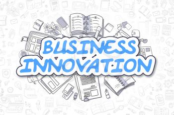 Business Innovation - Sketch Business Illustration. Blue Hand Drawn Text Business Innovation Surrounded by Stationery. Doodle Design Elements. 