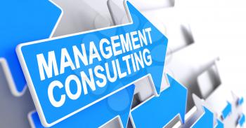 Management Consulting, Label on Blue Arrow. Management Consulting - Blue Pointer with a Message Indicates the Direction of Movement. 3D.