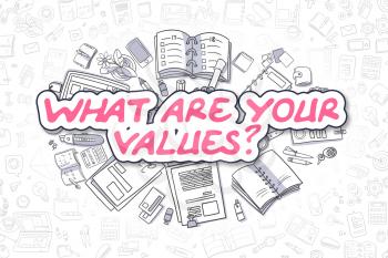 What Are Your Values - Hand Drawn Business Illustration with Business Doodles. Magenta Word - What Are Your Values - Cartoon Business Concept. 