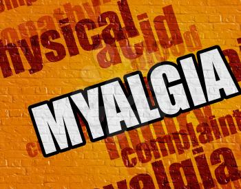 Healthcare concept: Myalgia on the Yellow Brick Wall . Myalgia - on the Brickwall with Wordcloud Around . 