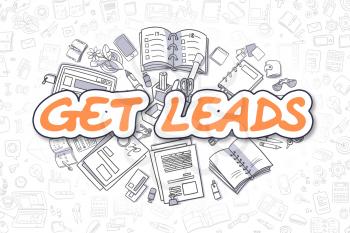 Get Leads Doodle Illustration of Orange Text and Stationery Surrounded by Cartoon Icons. Business Concept for Web Banners and Printed Materials. 