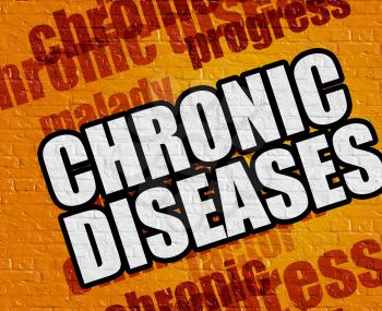 Modern medical concept: Chronic Diseases - on the Brickwall with Wordcloud Around . Chronic Diseases on the Yellow Wall . 
