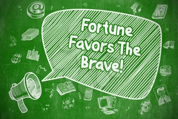 Fortune Favors The Brave on Speech Bubble. Cartoon Illustration of Screaming Mouthpiece. Advertising Concept. 