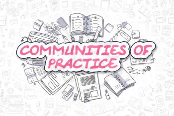 Doodle Illustration of Communities Of Practice, Surrounded by Stationery. Business Concept for Web Banners, Printed Materials. 