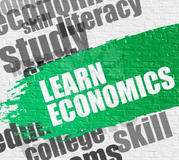 Education Service Concept: Learn Economics. Green Inscription on the White Wall. Learn Economics - on the White Wall with Wordcloud Around. Modern Illustration. 