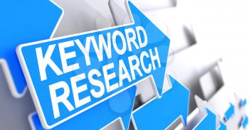 Keyword Research - Blue Arrow with a Message Indicates the Direction of Movement. Keyword Research, Text on the Blue Cursor. 3D Illustration.