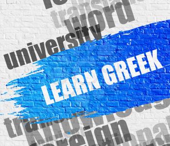 Education Concept: Learn Greek Modern Style Illustration on Blue Paintbrush Stripe. Learn Greek - on Brickwall with Wordcloud Around. Modern Illustration. 