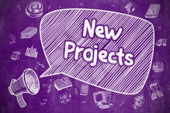 Business Concept. Bullhorn with Phrase New Projects. Cartoon Illustration on Purple Chalkboard. Shrieking Megaphone with Text New Projects on Speech Bubble. Hand Drawn Illustration. Business Concept. 