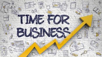 Time For Business - Increase Concept. Inscription on White Brickwall with Hand Drawn Icons Around. Time For Business - Increase Concept with Doodle Icons Around on the White Brick Wall Background.3d.