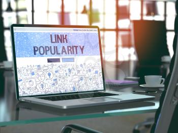 Link Popularity - Closeup Landing Page in Doodle Design Style on Laptop Screen. On Background of Comfortable Working Place in Modern Office. Toned, Blurred Image. 3D Render.
