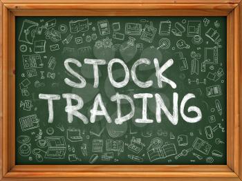 Stock Trading - Handwritten Inscription by Chalk on Green Chalkboard with Doodle Icons Around. Modern Style with Doodle Design Icons. Stock Trading on Background of Green Chalkboard with Wood Border.