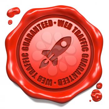 Web Traffic Guaranteed Slogan with Icon of Go Up Rocket - Stamp on Red Wax Seal Isolated on White. Business Concept.