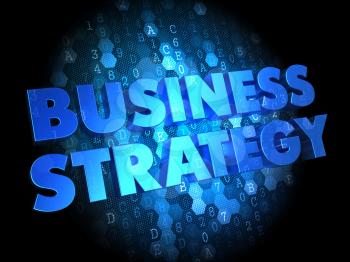 Business Strategy - the Words in Blue Color on Dark Digital Background.