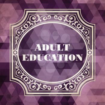 Adult Education Concept. Vintage design. Purple Background made of Triangles.