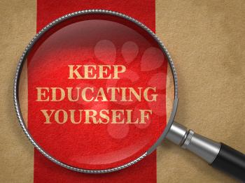 Keep Educating Yourself - Slogan. Magnifying Glass on Old Paper with Red Vertical Line Background.