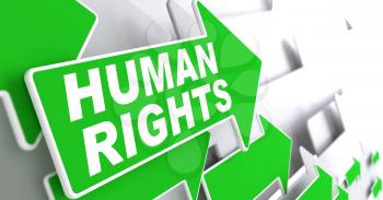 Human Rights. Green Arrows with Slogan on a Grey Background Indicate the Direction.