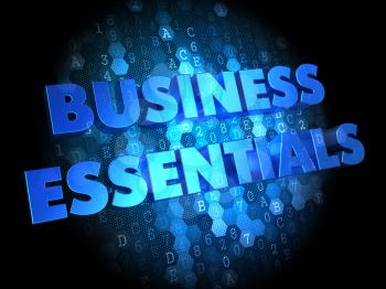 Business Essentials -  Blue Color Text on Digital Background.