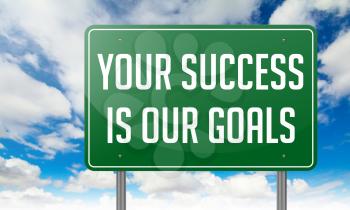 Highway Signpost with Your Success is Our Goals Slogan on Sky Background.